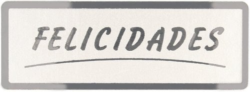 ETIQ.REG. R.300 FELICIDADES PLATA