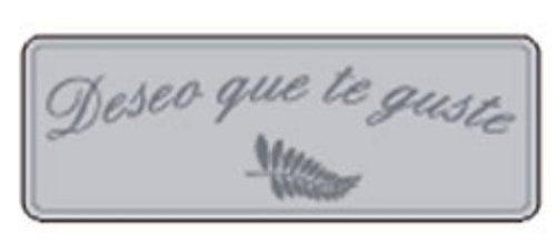 ETIQ.REG. R.300 DESEO QUE TE GUSTE PLATA